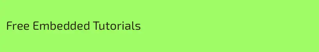 Free Embedded Tutorials
